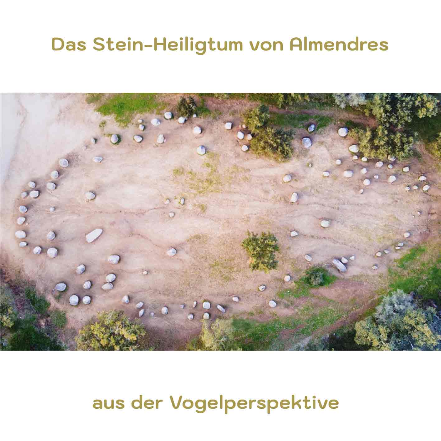 Das Stein-Heiligtum von Almendres aus der Vogelperspektive